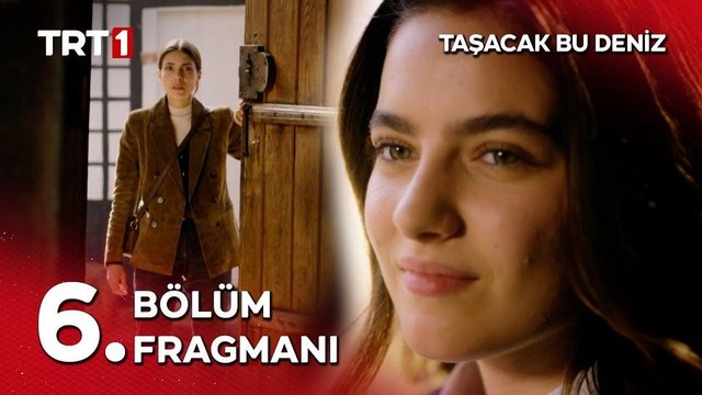 Taşacak Bu Deniz 6.Bölüm - Taşacak Bu Deniz - Sezon 1 - Bölüm 6 - Fragman VCRH STCRH