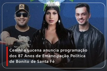 Ceninha Lucena anuncia programação dos 87 Anos de Emancipação Política de Bonito de Santa Fé
