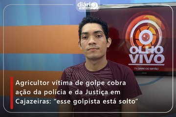 Agricultor vítima de golpe cobra ação da polícia e da Justiça em Cajazeiras: “esse golpista está solto”