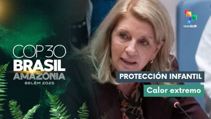 UNICEF alerta sobre la vulnerabilidad de los niños en la COP30