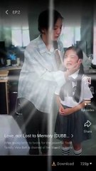 Love, not Lost to Memory (DUBBED) Full Episode