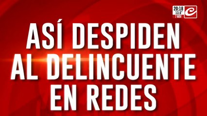 Así despiden al delincuente en redes