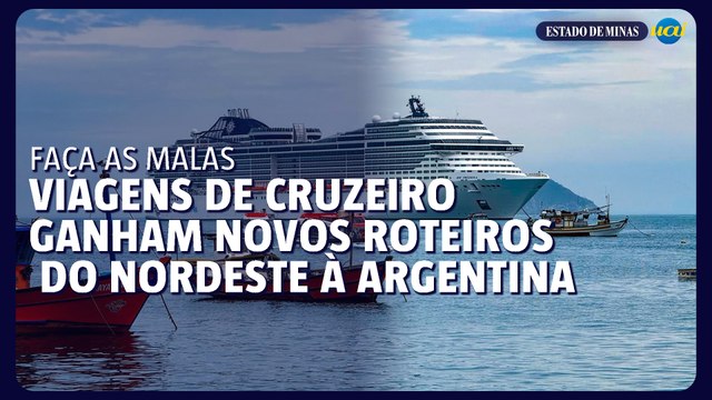 Viagens de cruzeiro ganham novos roteiros do Nordeste à Argentina