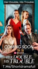 She’s Back - Her Double, His Trouble Full Movie