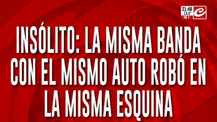 Insolito: la misma banda con el mismo auto robo en la misma esquina