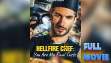 Hellfire Chef: You Are My Final Taste #FullMovie