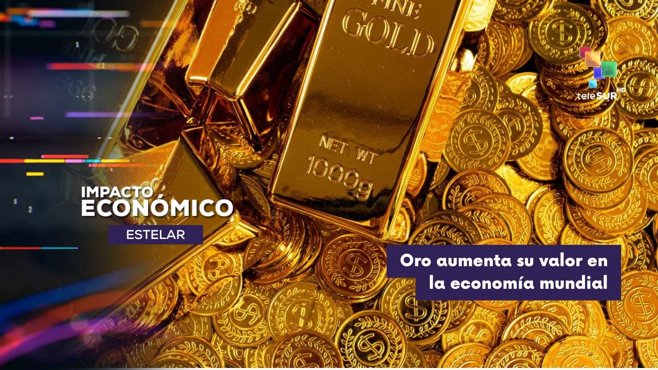 Oro a nivel mundial alcanza niveles superiores IMPACTO ECONÓMICO ESTELAR 07-11-2025