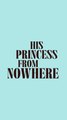 His Princess of Nowhere Streaming on Dramawave