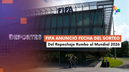 FIFA anunció fecha del sorteo del Repechaje Rumbo al Mundial 2026 DEPORTES TE LO CUENTO 07-11-2025