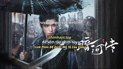 Ám Hà Truyện Tập 35 Vietsub Thuyết Minh Tiếng Việt