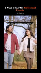 5 Ways a Man Can Protect and Provide That Aren’t Physical or Financial 💙