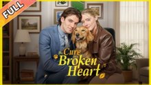 The Cure For A Broken Heart Full Movie