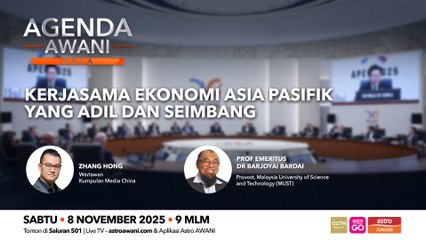 Agenda AWANI Asia: Kerjasama ekonomi Asia Pasifik yang adil dan seimbang