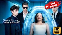 Sleeping Beauty and Three Brothers  Full Movie HD - Drama ShortFilms Hot