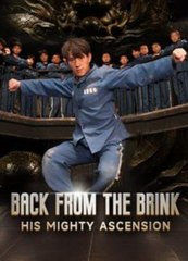 Back From the brink His Mighty Ascension Full movie