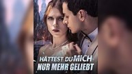 Hättest du mich nur mehr geliebt