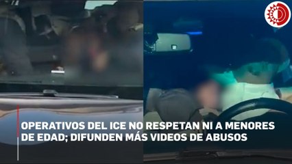 Operativos del ICE no respetan ni a menores de edad; difunden más videos de abusos