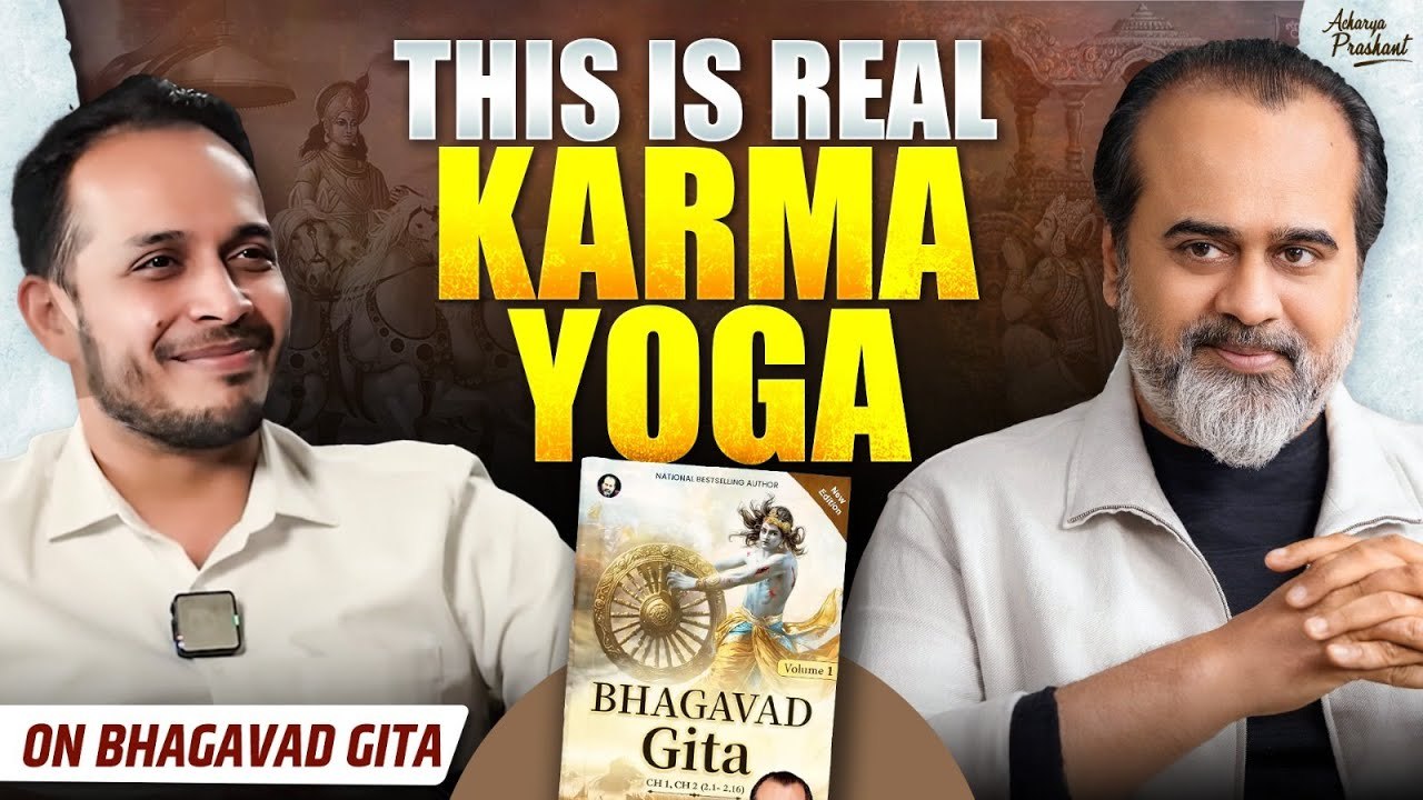 Karma Yoga Explained: Acharya Prashant, Conversation With Sid Warrier || Acharya Prashant (2024)