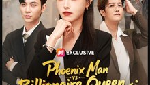 Phoenix Man vs Billionaire Queen Downfall Chinese Drama - English Sub