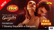 7 Streamy Days With A Gangster S - Full Movie