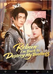 Reborn Im Back to Destroy My Brothers - All Reborn True Heiress Wins Chinese Drama - English Sub