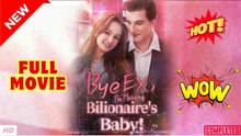 💥🎬 🔥 Bye Ex, I'm Having Billionaire's Baby!