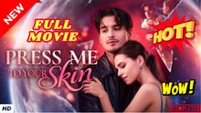 ❣️🔥🎬 Press Me To Your Skin Full Movie