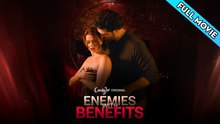 Enemies With Benefits (Candyjar TV) Full Movie