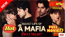 Secret Life of A Mafia Sweetheart - Full