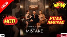 ♥️🌟 Love's U Turn From A Mistake - Full Episodes