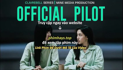 ClaireBell Tập 2 Vietsub Thuyết Minh Tiếng Việt