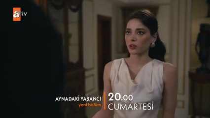 Aynadaki Yabancı 7.Bölüm - Aynadaki Yabancı - Sezon 1 - Bölüm 7 Fragman