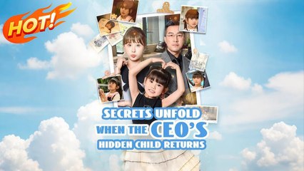 Secrets Unfold When the CEO's Hidden Child Returns