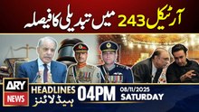27th Amendment, decision to change Article 243 | ARY News 4 PM Headlines | 8th Nov 2025