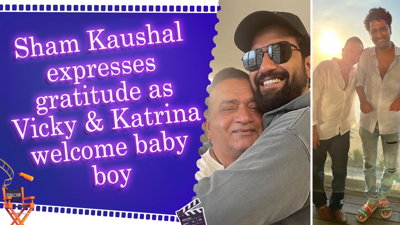 Vicky Kaushal's dad Sham Kaushal cannot contain his joy after becoming a 'dadaji'