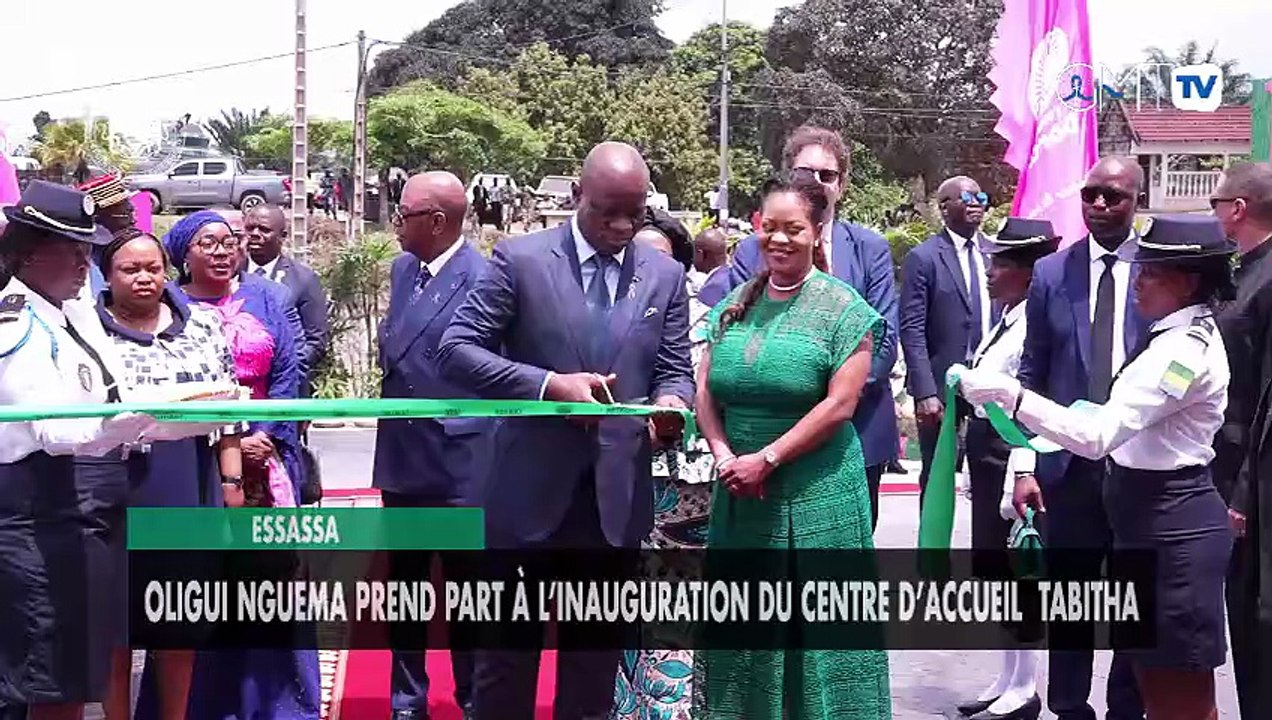 [#Reportage] Essassa : Oligui Nguema prend part à l’inauguration du centre d’accueil  Tabitha