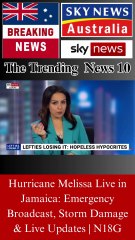 Hurricane Melissa Live in Jamaica: Emergency Broadcast, Storm Damage & Live Updates | N18G