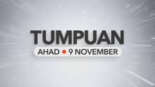 Tumpuan Ahad – 9 November 2025