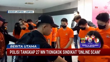 Polisi Gerebek Markas Scam Online di Bandar Lampung, 27 WNA Tiongkok Ditangkap | BERUT