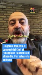 Paragone - L’ingordo Brunetta e i compari del Cnel si rimangiano l’aumento di stipendio. Per salvare la poltrona (08.11.25)