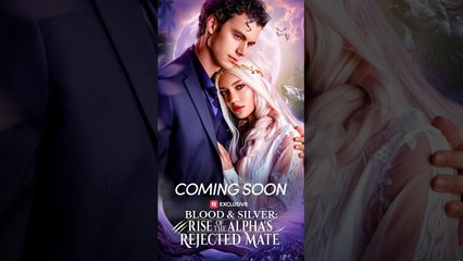 Blood & Silver Rise of the Alpha's Rejected Mate - NEW MOVIE
