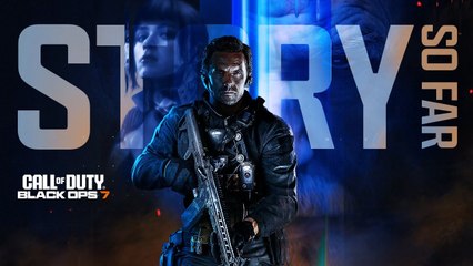 Call of Duty Black Ops 7   Story So Far Trailer
