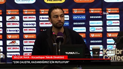 Selçuk İnan: Çok çalıştık, kazandığımız için mutluyum