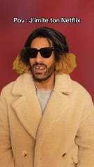 J’imite ton Netflix