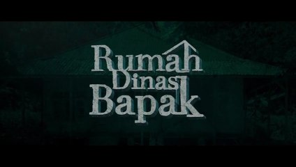 Rumah Dinas Bapak ( 2025 ) - Film Horor Indonesia