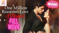 [New] One Million Reasons To Love A Prince #snapshort #minishort #kalostv - Full Movie | Drama Hub