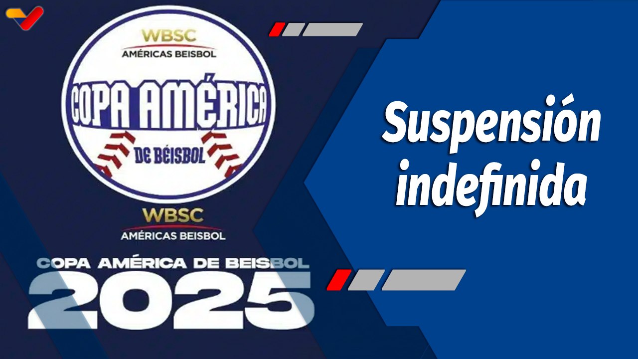 Deportes VTV | WBSC anunció la suspensión de la Copa América de Béisbol 2025