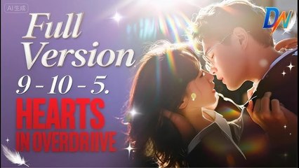 9-to-5 Hearts in Overdrive - Full