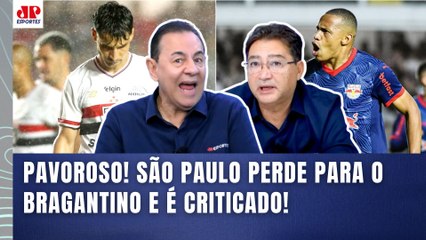 "O SÃO PAULO HOJE É UMA TRAGÉDIA, gente! É INADMISSÍVEL ver o..." DERROTA pro Bragantino é CRITICADA
