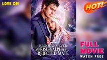Blood & Silver: Rise Of The Alpha's Rejected Mate
